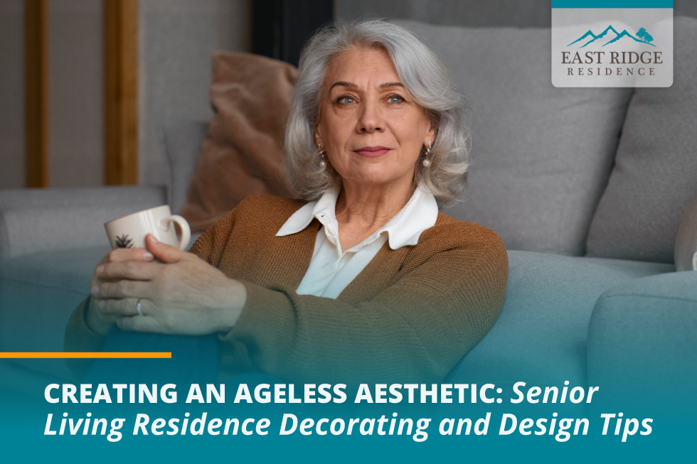 Creating an Ageless Aesthetic Senior Living Residence Decorating and Design Tips